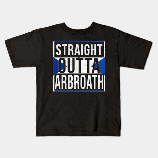 Straight Outta Arbroath - Gift for Scot, Scotsmen, Scotswomen, From Arbroath in Scotland Scottish Kids T-Shirt by Country Flags